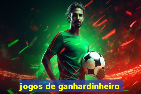 jogos de ganhardinheiro